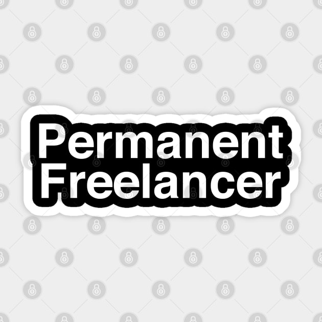 Permanent Freelancer Sticker by jayaadiprastya